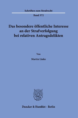 Das besondere oeffentliche Interesse an der Strafverfolgung bei relativen Antragsdelikten.