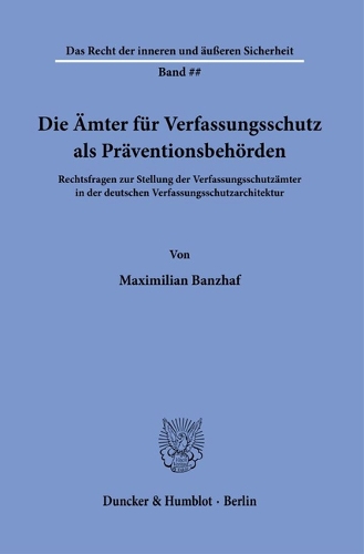 Die Aemter fuer Verfassungsschutz als Praeventionsbehoerden