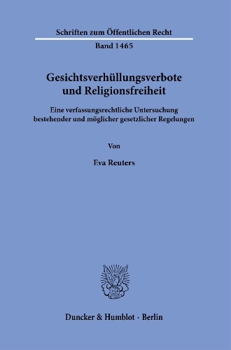 Gesichtsverhuellungsverbote und Religionsfreiheit