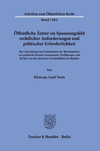 Oeffentliche Aemter im Spannungsfeld rechtlicher Anforderungen und politischer Erforderlichkeit