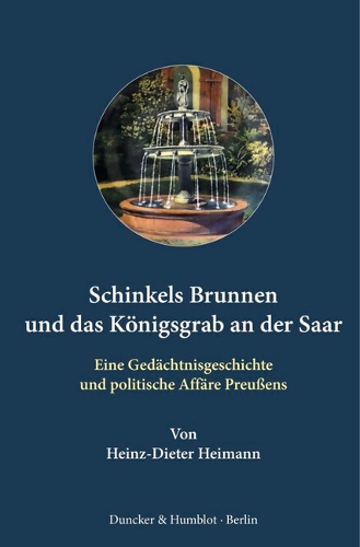Schinkels Brunnen und das Koenigsgrab an der Saar