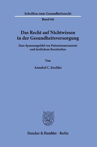 Das Recht auf Nichtwissen in der Gesundheitsversorgung