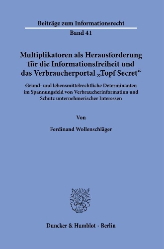 Multiplikatoren als Herausforderung fuer die Informationsfreiheit und das Verbraucherportal "Topf Secret"