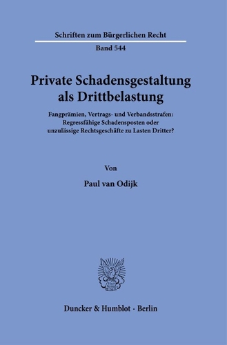 Private Schadensgestaltung als Drittbelastung