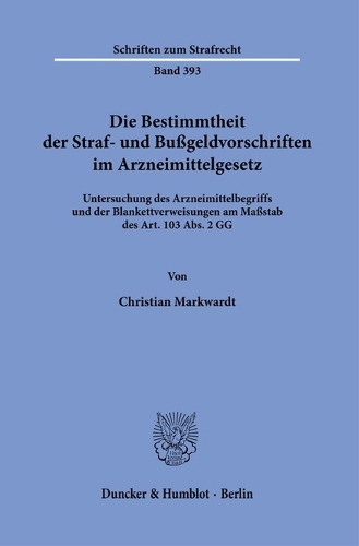 Die Bestimmtheit der Straf- und Bussgeldvorschriften im Arzneimittelgesetz