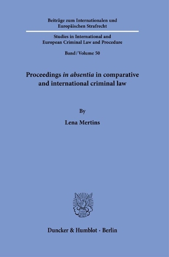 Proceedings "in absentia" in Comparative and International Criminal Law.
