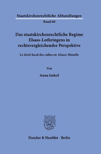 Das staatskirchenrechtliche Regime Elsass-Lothringens in rechtsvergleichender Perspektive