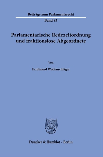 Parlamentarische Redezeitordnung und fraktionslose Abgeordnete.