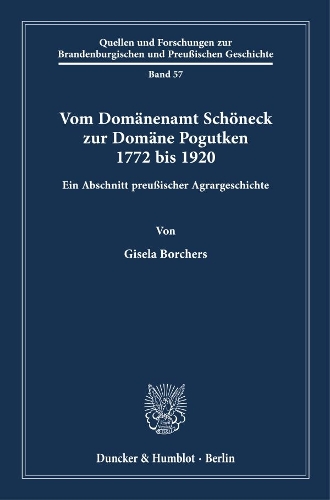 Vom Domaenenamt Schoeneck zur Domaene Pogutken 1772 bis 1920