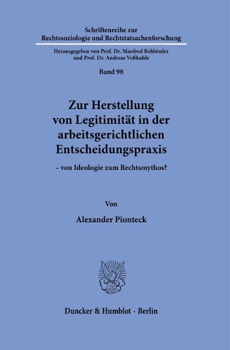 Zur Herstellung von Legitimitaet in der arbeitsgerichtlichen Entscheidungspraxis