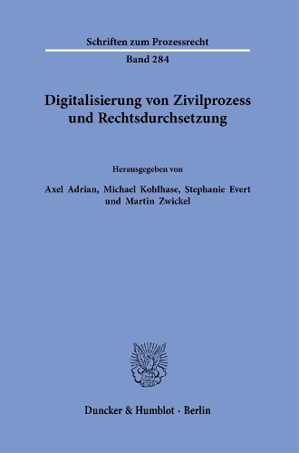 Digitalisierung von Zivilprozess und Rechtsdurchsetzung.