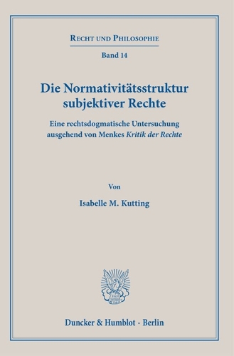 Die Normativitaetsstruktur subjektiver Rechte