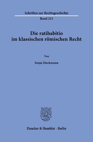 Die ratihabitio im klassischen roemischen Recht.