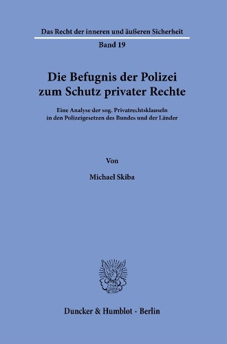 Die Befugnis der Polizei zum Schutz privater Rechte