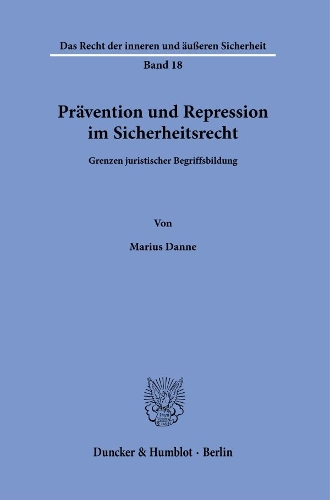 Praevention und Repression im Sicherheitsrecht