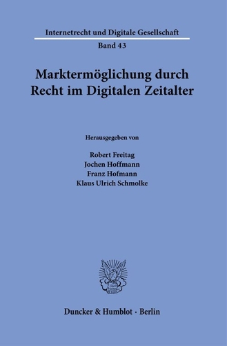 Marktermoeglichung durch Recht im Digitalen Zeitalter.