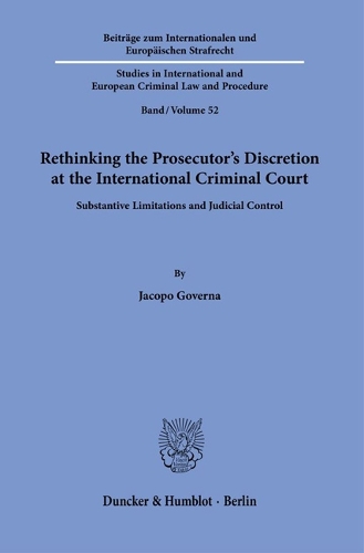 Rethinking the Prosecutor's Discretion at the International Criminal Court
