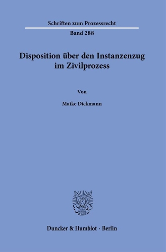 Disposition ueber den Instanzenzug im Zivilprozess.