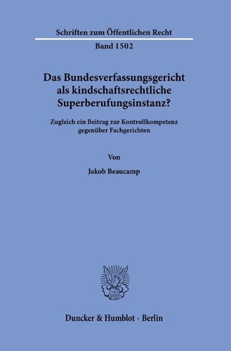 Das Bundesverfassungsgericht als kindschaftsrechtliche Superberufungsinstanz?