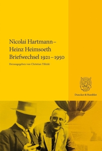 Nicolai Hartmann - Heinz Heimsoeth. Briefwechsel 1921-1950.