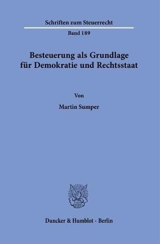 Besteuerung als Grundlage fuer Demokratie und Rechtsstaat.
