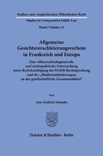 Allgemeine Gesichtsverschleierungsverbote in Frankreich und Europa