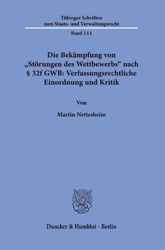 Die Bekaempfung von "Stoerungen des Wettbewerbs" nach Paragr. 32f GWB