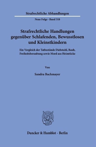 Strafrechtliche Handlungen gegenueber Schlafenden, Bewusstlosen und Kleinstkindern