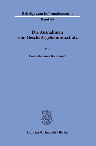 Die Ausnahmen vom Geschaeftsgeheimnisschutz.