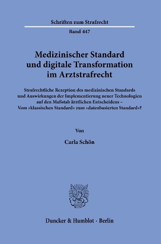 Medizinischer Standard und digitale Transformation im Arztstrafrecht