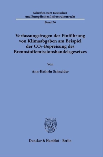 Verfassungsfragen der Einfuehrung von Klimaabgaben am Beispiel der CO2-Bepreisung des Brennstoffemissionshandelsgesetzes.
