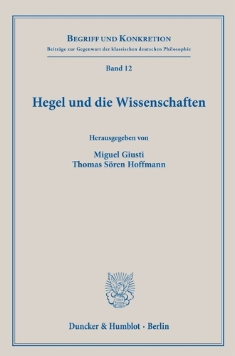 Hegel und die Wissenschaften.