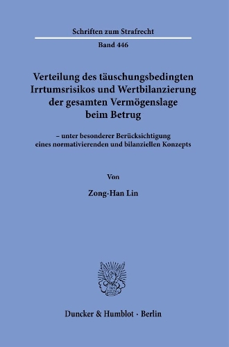 Verteilung des taeuschungsbedingten Irrtumsrisikos und Wertbilanzierung der gesamten Vermoegenslage beim Betrug
