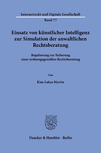 Einsatz von kuenstlicher Intelligenz zur Simulation der anwaltlichen Rechtsberatung