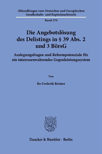 Die Angebotsloesung des Delistings in Paragr. 39 Abs. 2 und 3 BoersG