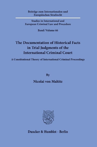 The Documentation of Historical Facts in Trial Judgments of the International Criminal Court