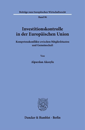 Investitionskontrolle in der Europaeischen Union