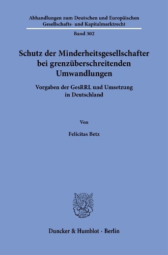 Schutz der Minderheitsgesellschafter bei grenzueberschreitenden Umwandlungen