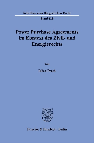 Power Purchase Agreements im Kontext des Zivil- und Energierechts.