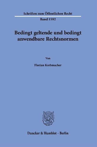 Bedingt geltende und bedingt anwendbare Rechtsnormen.