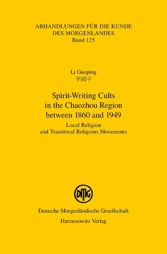 Spirit-Writing Cults in the Chaozhou Region between 1860 and 1949