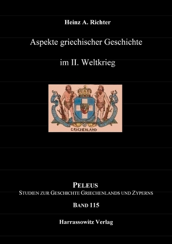 Aspekte griechischer Geschichte im II. Weltkrieg.