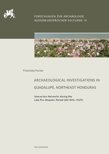 Archaeological Investigations in Guadalupe, Northeast Honduras