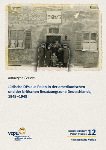 Jüdische DPs aus Polen in der amerikanischen und der britischen Besatzungszone Deutschlands, 1945-1948.