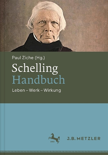 Schelling-Handbuch: Leben - Werk - Wirkung.