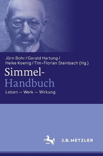 Simmel-Handbuch: Leben - Werk - Wirkung.