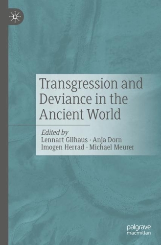 Transgression and Deviance in the Ancient World.