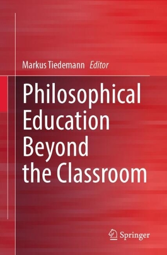 Philosophical Education Beyond the Classroom.