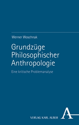 Grundzuege Philosophischer Anthropologie