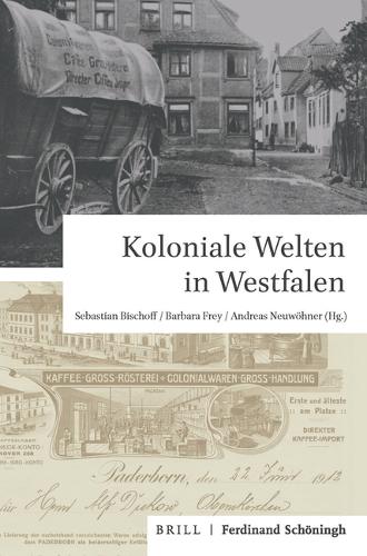 Koloniale Welten in Westfalen.